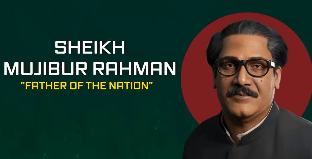 Mujibur Rahman "Father of the Nation"